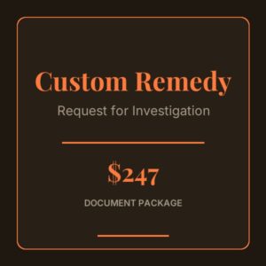 Custom Remedy - Request for Investigation